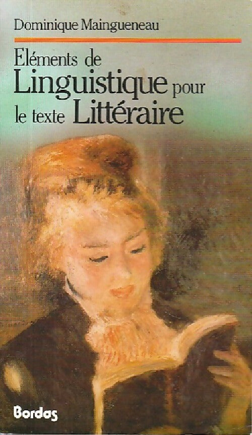 Livrenpoche : Elements de linguistique pour le texte littéraire - Dominique Maingueneau - Livre
