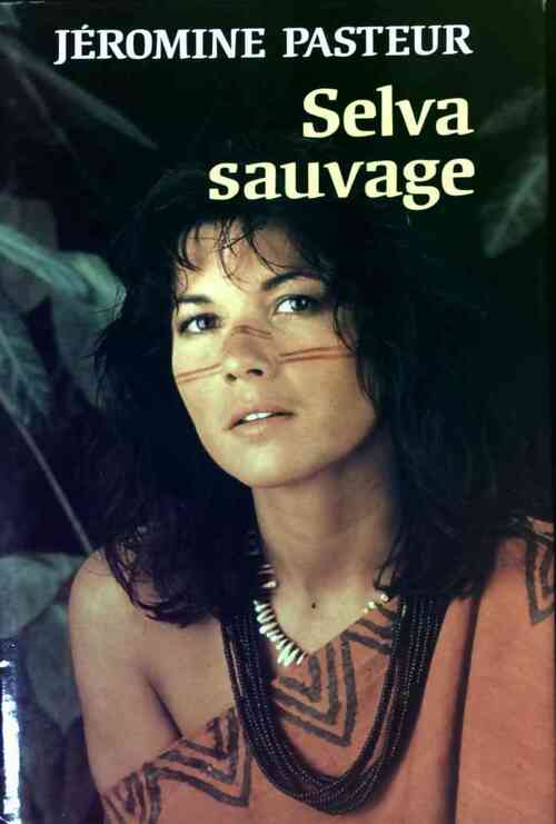 Livrenpoche : Selva sauvage - Jéromine Pasteur - Livre