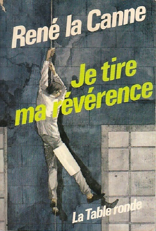 Livrenpoche : Je tire ma révérence - René La Canne - Livre