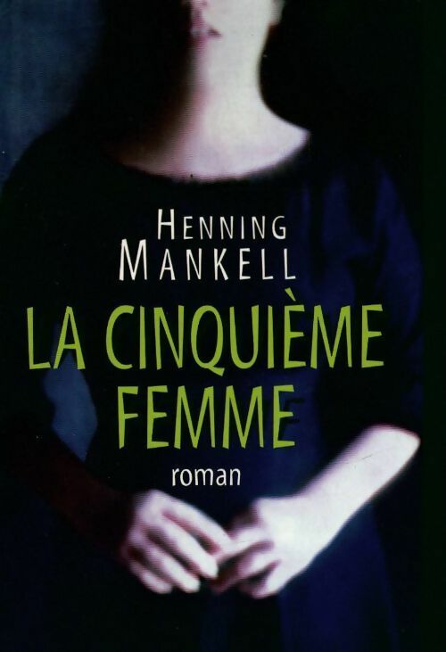 La cinquième femme - Henning Mankell - Livre