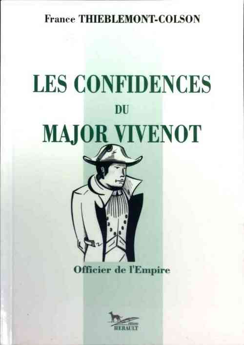 Les confidences du Major Vivenot - France Thieblemont-Colson -  Herault GF - Livre