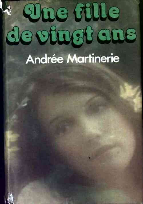 Livrenpoche : Une fille de vingt ans - Andrée Martinerie - Livre