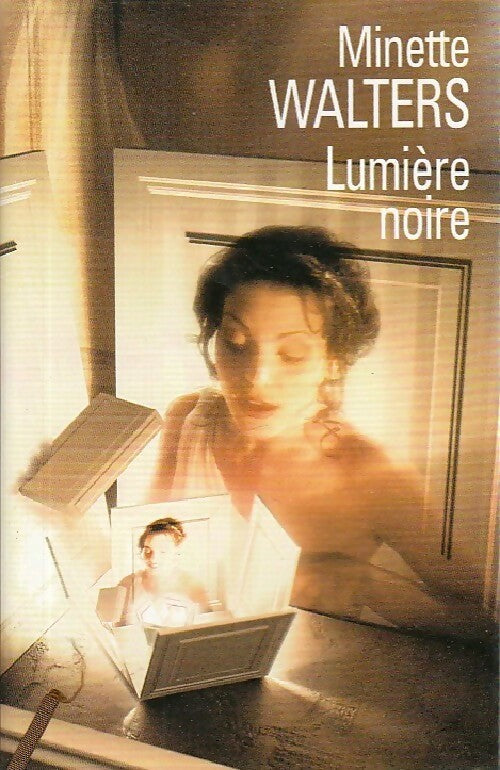 Livrenpoche : Lumière noire - Minette Walters - Livre