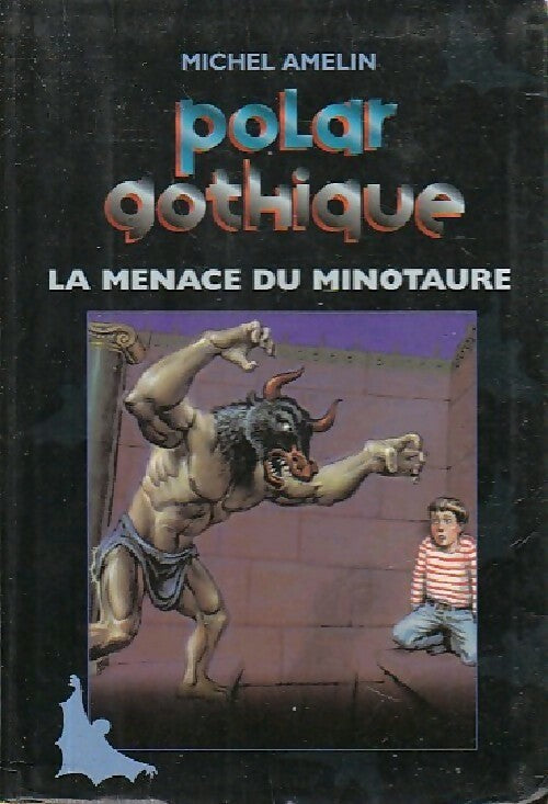 Livrenpoche : La menace du minotaure - Michel Amelin - Livre