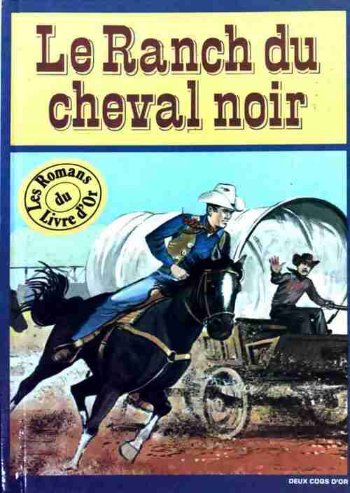 Livrenpoche : Le ranch du cheval noir - Collectif - Livre