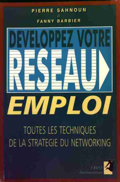 Développez votre réseau emploi - Pierre Sahnoun -  First Businessman - Livre