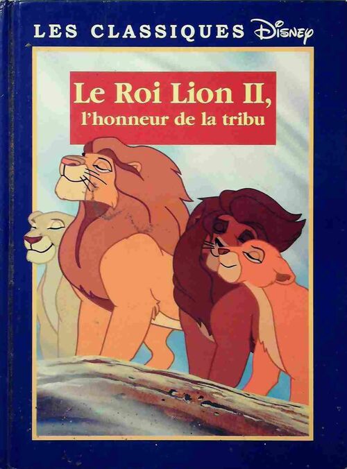 Le Roi Lion II, l'honneur de la tribu - Walt Disney - Livre