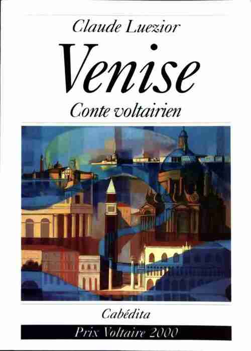 Livrenpoche : Venise. Conte voltairien - Claude Luezior - Livre