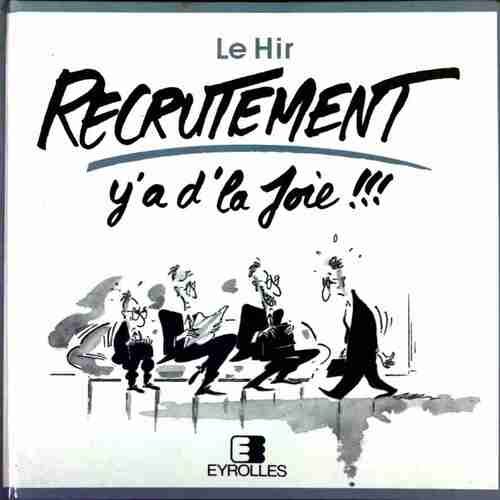 Recrutement. Y'a d'la joie ! ! ! - Le Hir - Livre