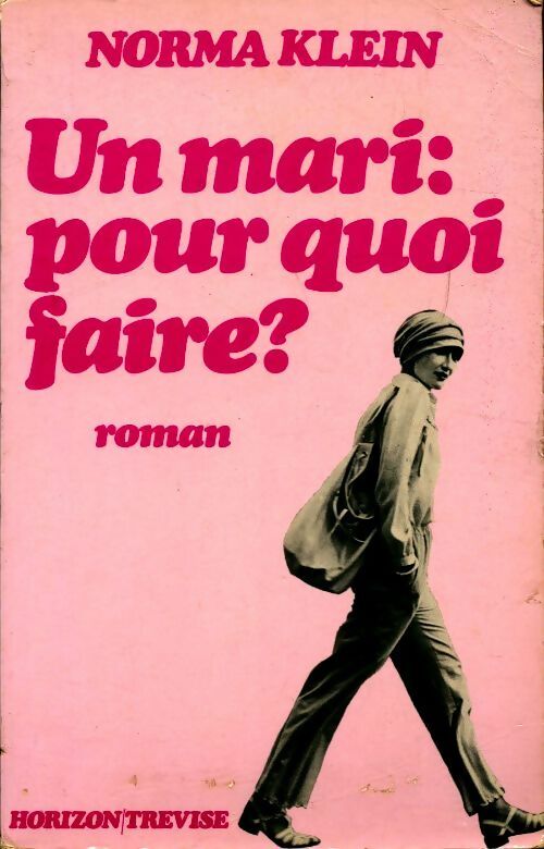 Livrenpoche : Un mari, pour quoi faire ? - Norma Klein - Livre