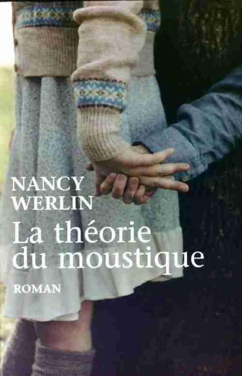 Livrenpoche : La théorie du moustique - Nancy Werlin - Livre