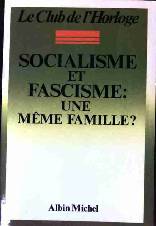 Livrenpoche : Socialisme et fascisme : une même famille? - Collectif - Livre