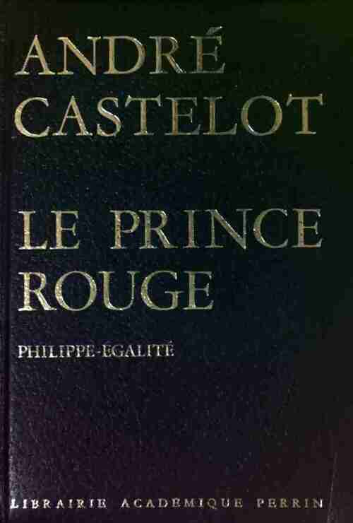 Livrenpoche : Le prince rouge - André Castelot - Livre