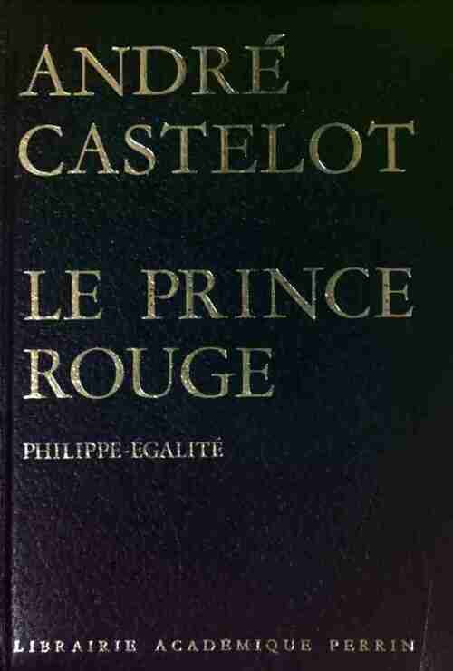 Le prince rouge - André Castelot -  Perrin GF - Livre