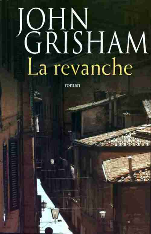 Livrenpoche : La Revanche - John Grisham - Livre