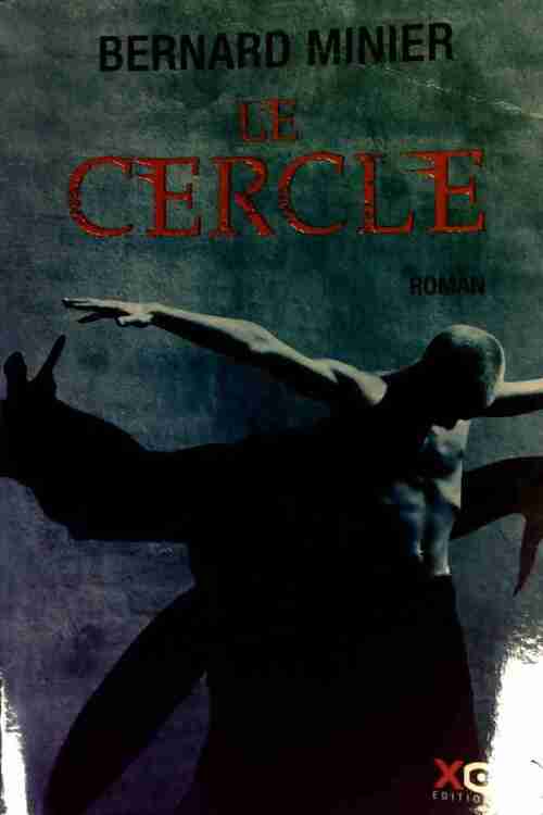 Livrenpoche : Le cercle - Bernard Minier - Livre