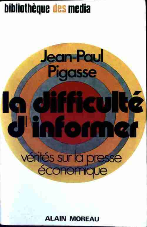 Livrenpoche : La difficulté d'informer - Jean-Paul Pigasse - Livre