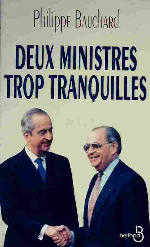 Livrenpoche : Deux ministres trop tranquilles - Philippe Bauchard - Livre
