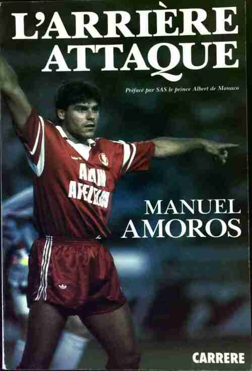 Livrenpoche : L'arrière attaque - Manuel Amoros - Livre
