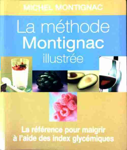 Livrenpoche : La méthode Montignac illustrée - Michel Montignac - Livre