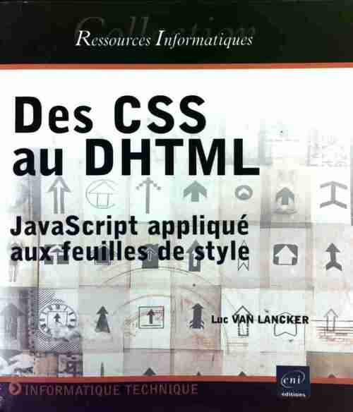Livrenpoche : Des CSS au DHTML - Luc Van Lancker - Livre