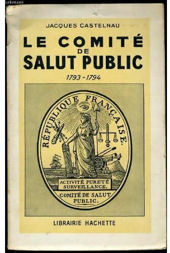 Livrenpoche : Le comité de salut public - Jacques Castelnau - Livre