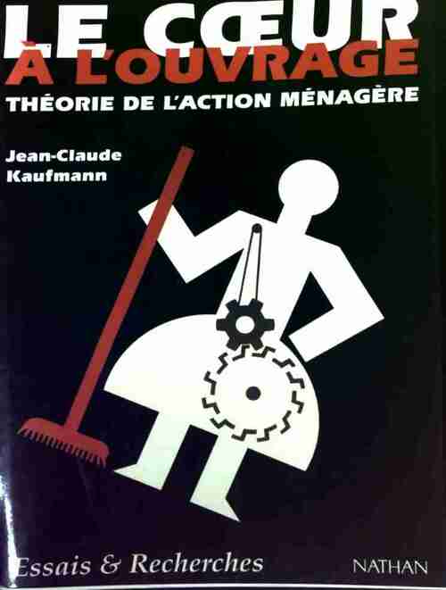 Livrenpoche : Le coeur à l'ouvrage - Jean-Claude Kaufmann - Livre