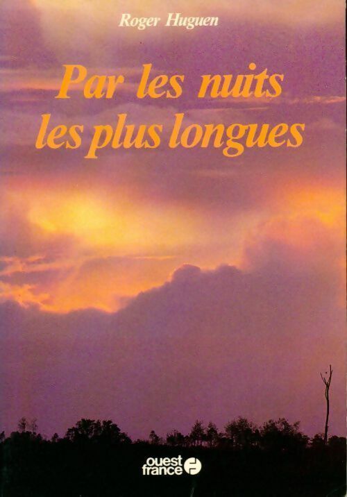Par les nuits les plus longues - Hervé Huguen -  Ouest France GF - Livre