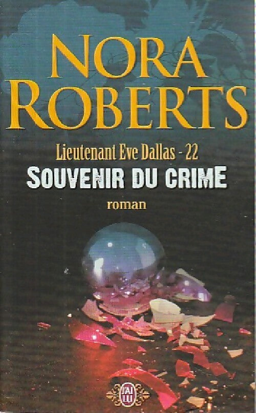 Livrenpoche : Lieutenant Eve Dallas Tome XXII : Souvenir du crime - Nora Roberts - Livre