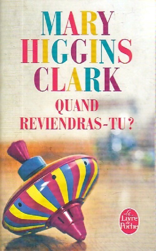 Livrenpoche : Quand reviendras-tu ? - Mary Higgins Clark, Higgins Clark Mary - Livre