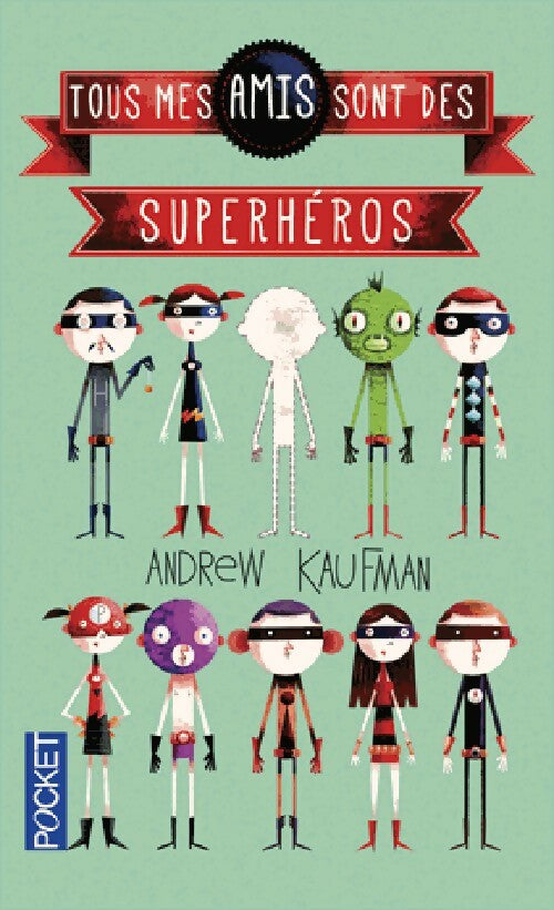 Livrenpoche : Tous mes amis sont des superhéros - Andrew Kafman - Livre