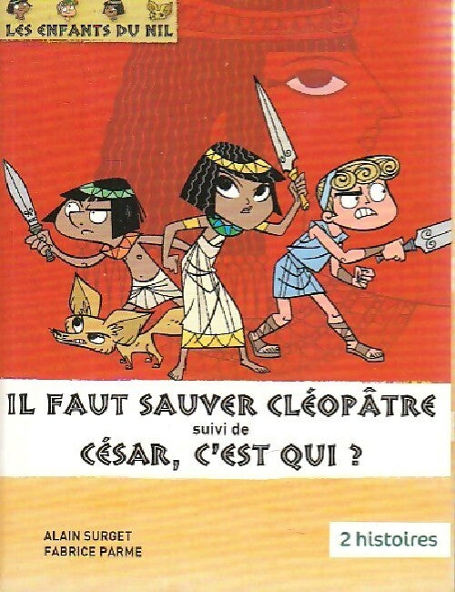 Livrenpoche : Il faut sauver Cléopâtre / César, c'est qui ? - Alain Surget - Livre