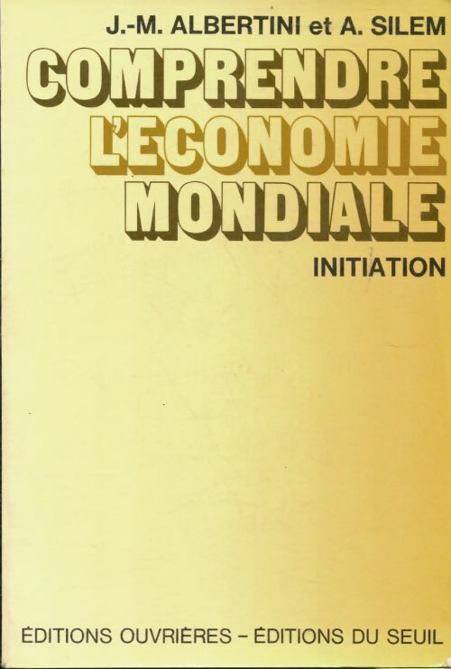 Livrenpoche : Comprendre l'économie mondiale - J.-M. Albertini - Livre