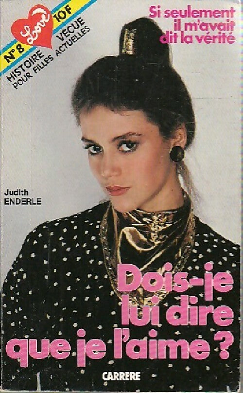 Livrenpoche : Dois-je lui dire que je l'aime ? - Judith Enderle - Livre