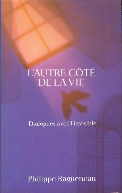 Livrenpoche : L'autre côté de la vie - Philippe Ragueneau - Livre
