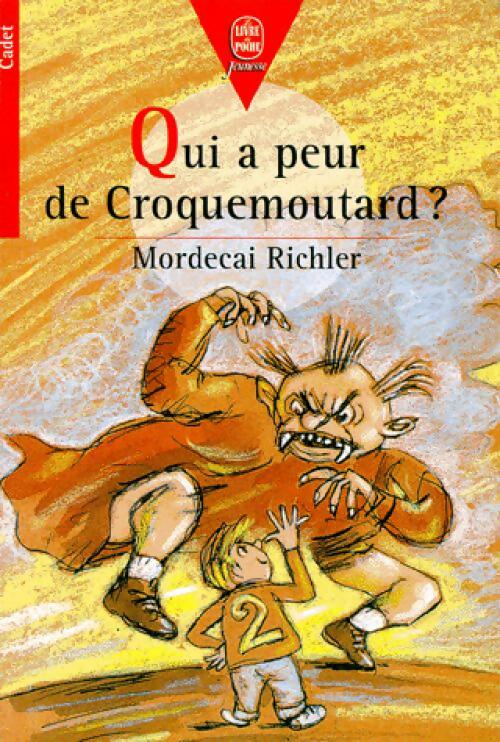 Livrenpoche : Qui a peur de Croquemoutard ? - Mordecai Richler - Livre