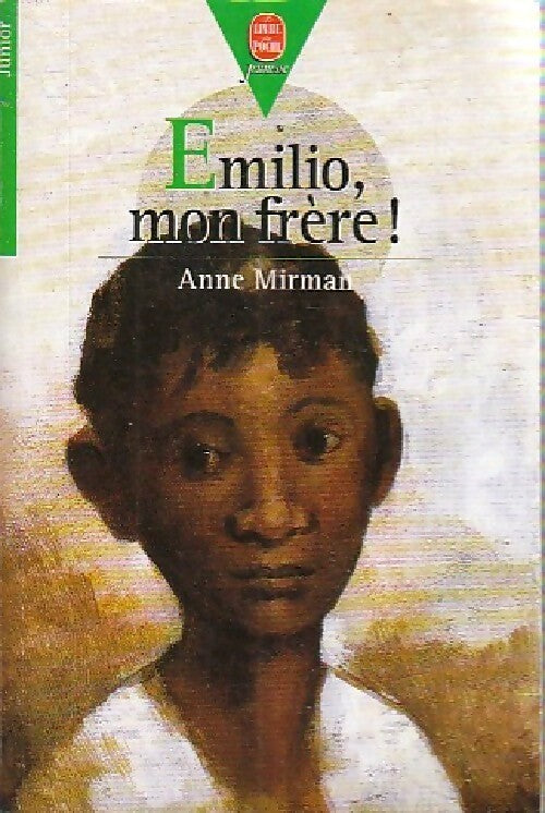 Livrenpoche : Emilio, mon frère ! - Anne Mirman - Livre