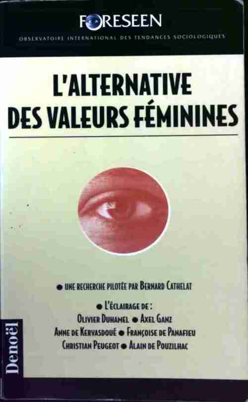 Livrenpoche : L'alternative des valeurs féminines - Bernard Cathelat - Livre