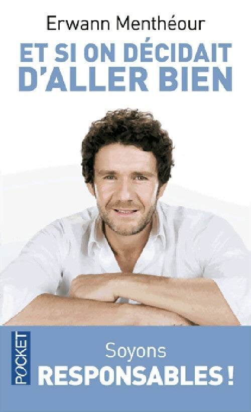 Livrenpoche : Et si on décidait d'aller bien - Erwann Menthéour - Livre