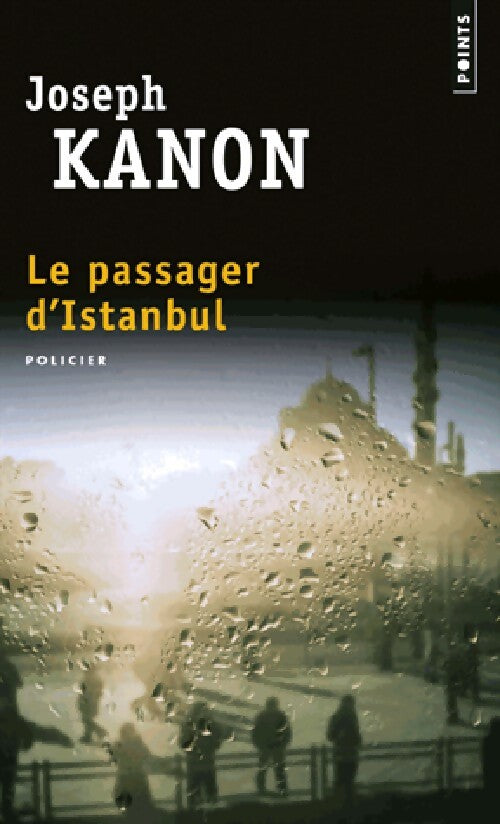 Livrenpoche : Le passager d'Istanbul - Joseph Kanon - Livre