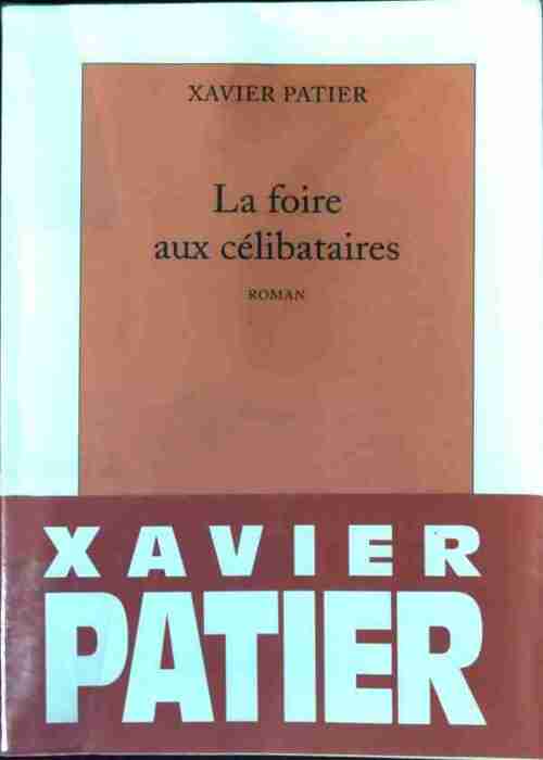 Livrenpoche : La foire aux célibataires - Xavier Patier - Livre