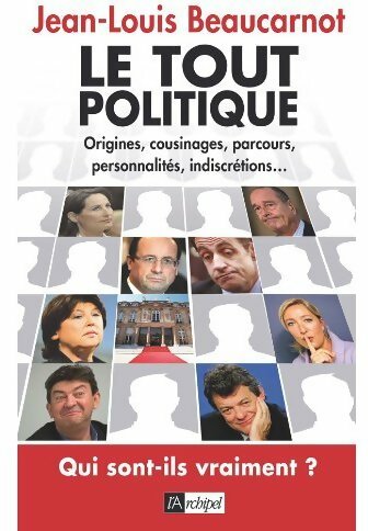 Livrenpoche : Le tout-politique - Jean-Louis Beaucarnot - Livre
