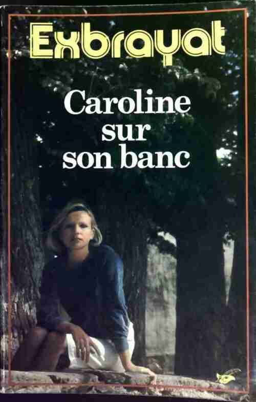 Livrenpoche : Caroline sur son banc - Charles Exbrayat - Livre