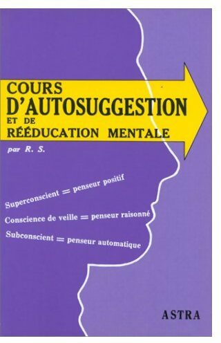 Livrenpoche : Cours d'autosuggestion et de rééducation mentale - Inconnu - Livre
