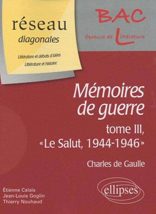 Livrenpoche : Mémoires de Guerre Tome III : Le salut (1944-1946) - Général Charles De Gaulle, De Gaulle - Livre