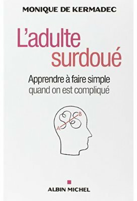 Livrenpoche : L'adulte surdoué - Monique De Kermadec - Livre