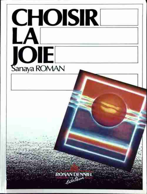 Livrenpoche : Choisir la joie - Sanaya Roman - Livre