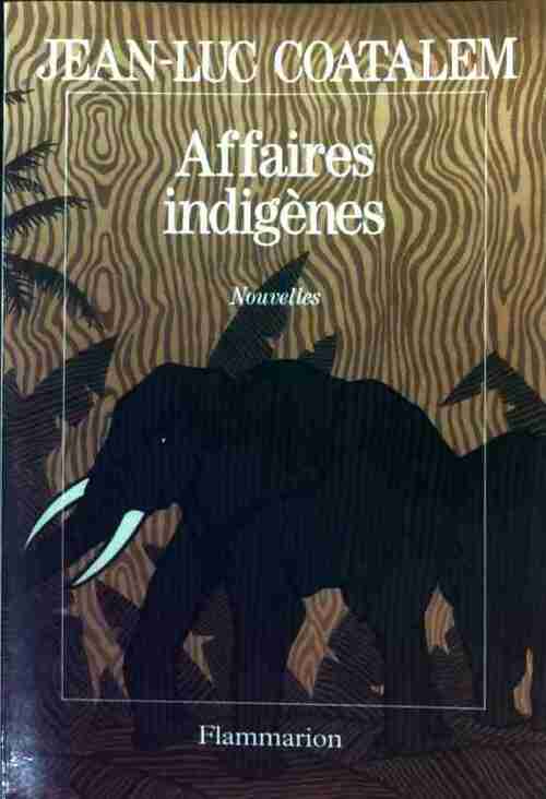 Livrenpoche : Affaires indigènes - Jean-Luc Coatalem - Livre