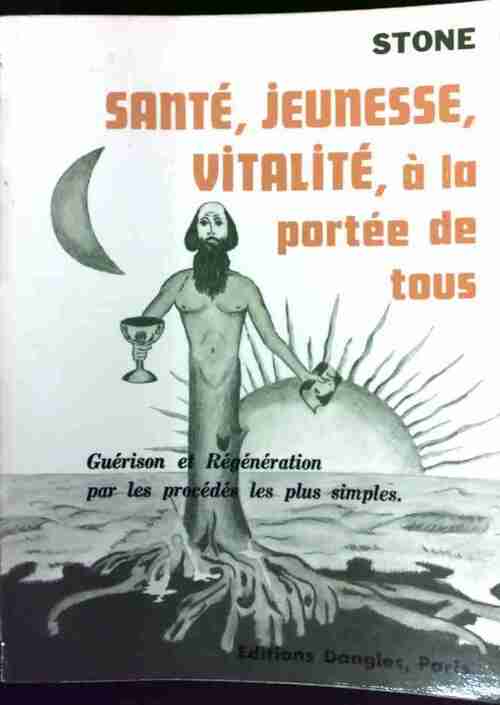 Livrenpoche : Santé, jeunesse, vitalité à la portée de tous - Stone - Livre