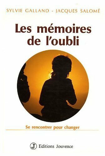 Les mémoires de l'oubli - Sylvie Galland -  Eau de Jouvence - Livre